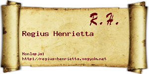 Regius Henrietta névjegykártya