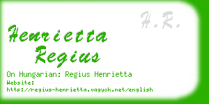 henrietta regius business card